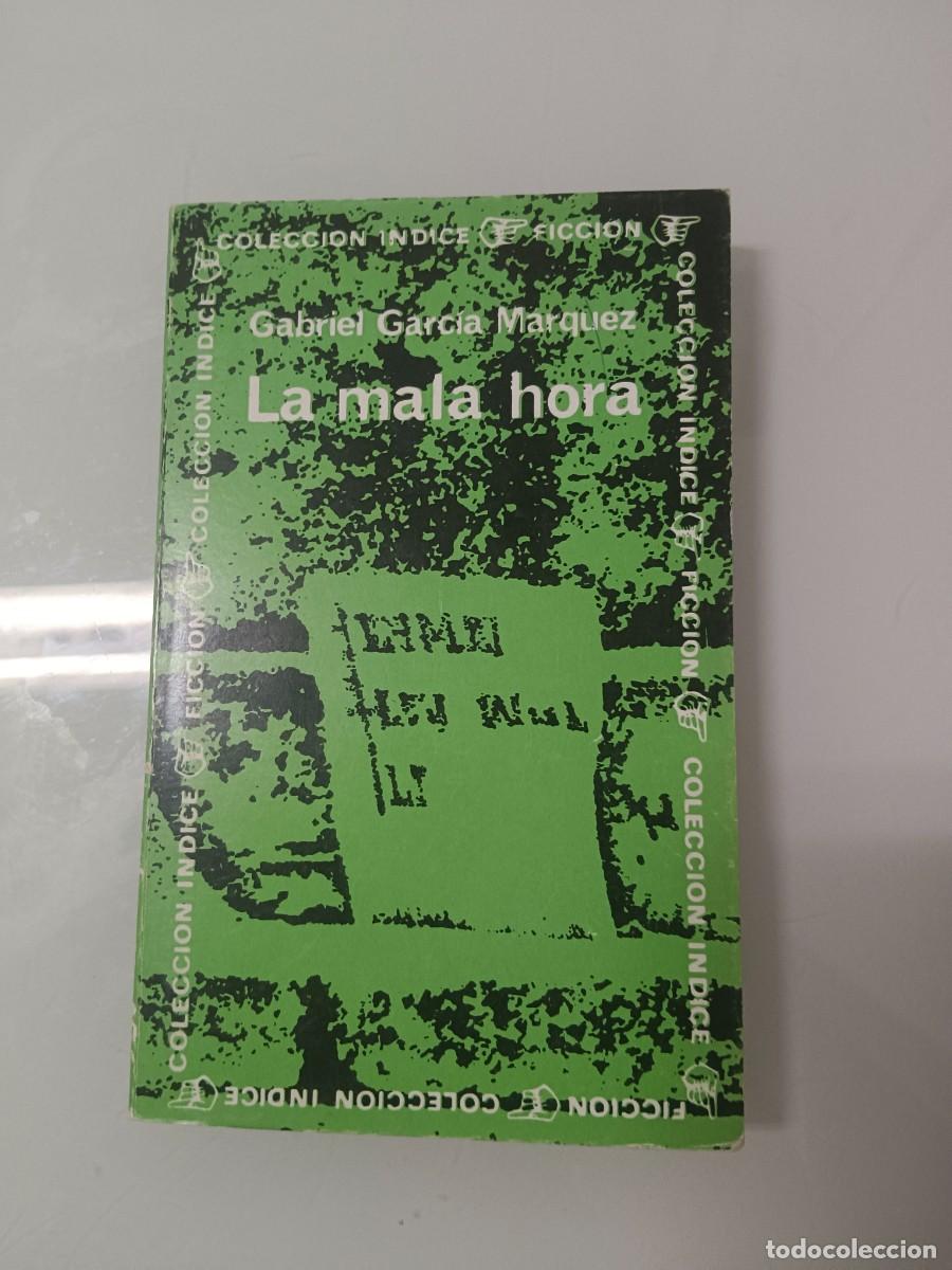 Libros de segunda mano: LA MALA HORA. GARC&Iacute;A M&Aacute;RQUEZ
