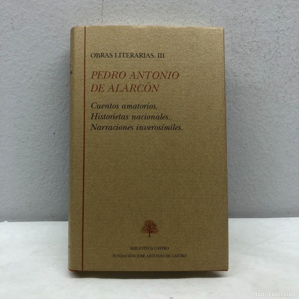 Libros de segunda mano: OBRAS LITERARIAS, III - PEDRO ANTONIO DE ALARC&Oacute;N - BIBLIOTECA CASTRO - 2005 / 685