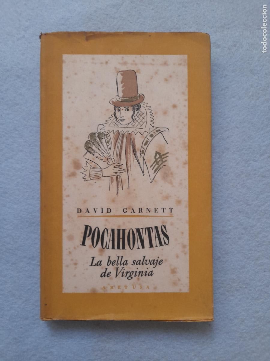 Gebrauchte B&uuml;cher: Pocahontas, la bella salvaje de Virginia. David Garnett. 1&ordf; Edicion. A&ntilde;o 1943.