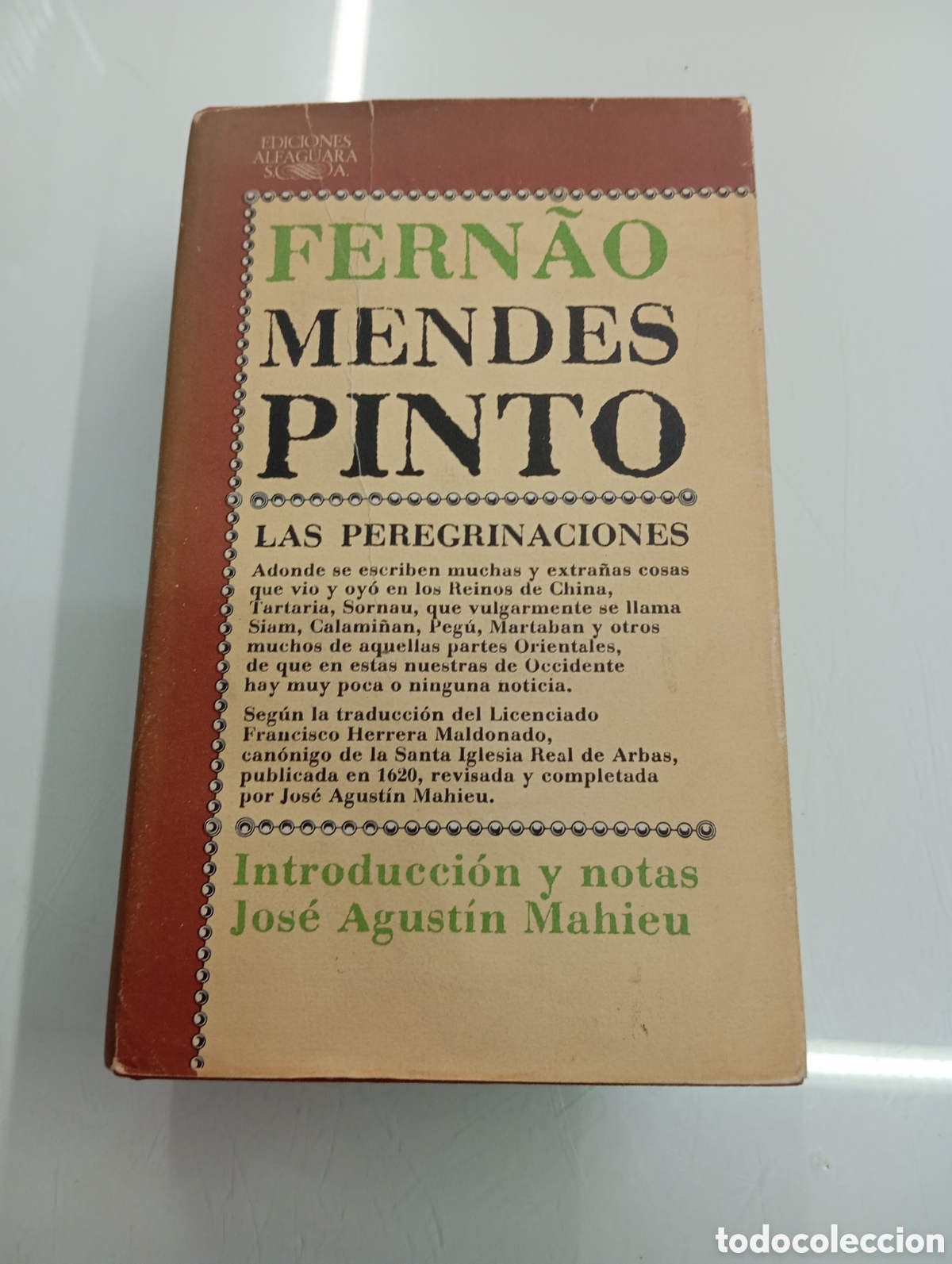 Libros de segunda mano: FERNAO MENDES PINTO LAS PEREGRINACIONES ALFAGUARA 1982 CARTONE TELA ORIENTE VIAJES MISIONES JESUS