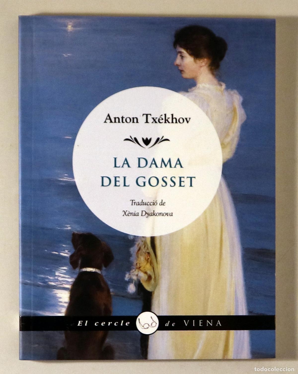 Libros de segunda mano: TX&Egrave;KHOV, Anton - LA DAMA DEL GOSSET - Barcelona 2015