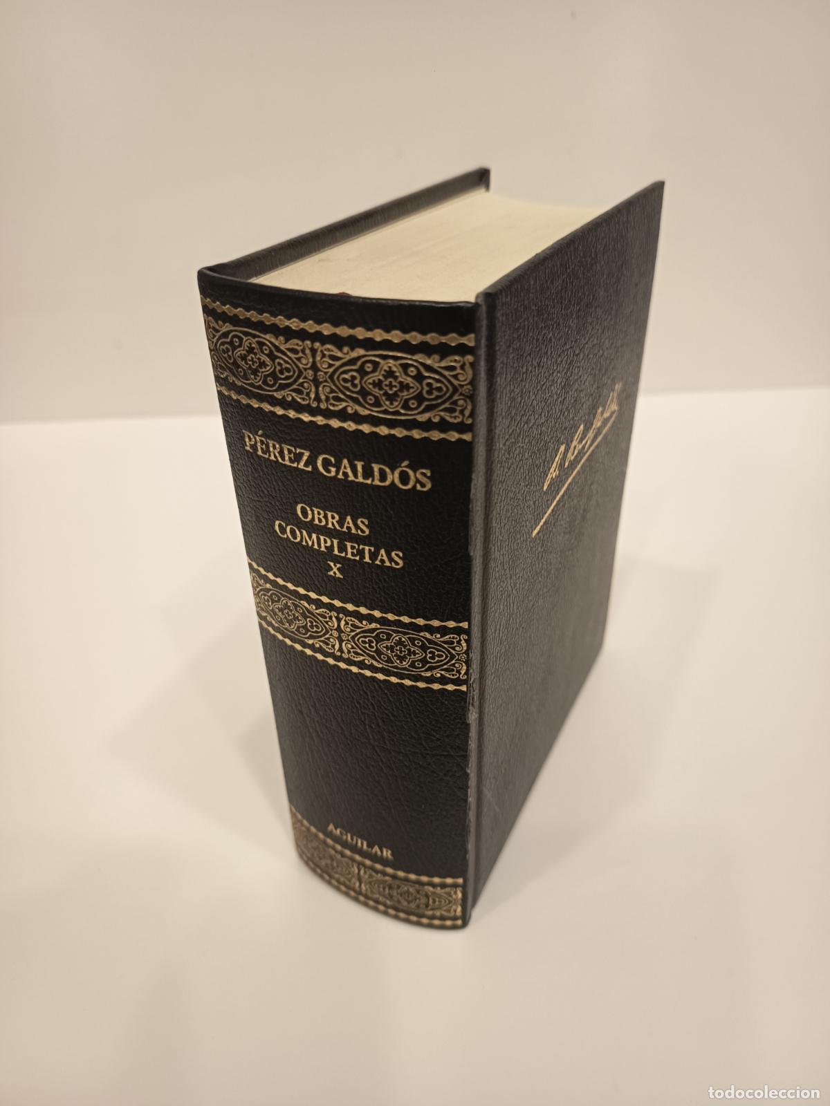Gebrauchte B&uuml;cher: 2005 - P&Eacute;REZ GALD&Oacute;S. Obras completas X - AGUILAR