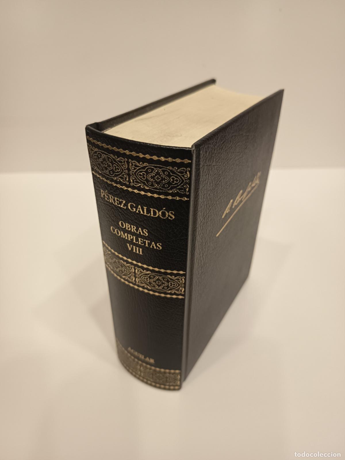 Second hand books: 2005 - P&Eacute;REZ GALD&Oacute;S. Obras completas VIII - AGUILAR