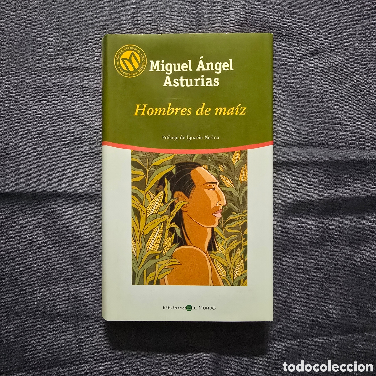 Libros de segunda mano: HOMBRES DE MA&Iacute;Z (MIGUEL &Aacute;NGEL ASTURIAS) (BIBLIOTECA EL MUNDO)