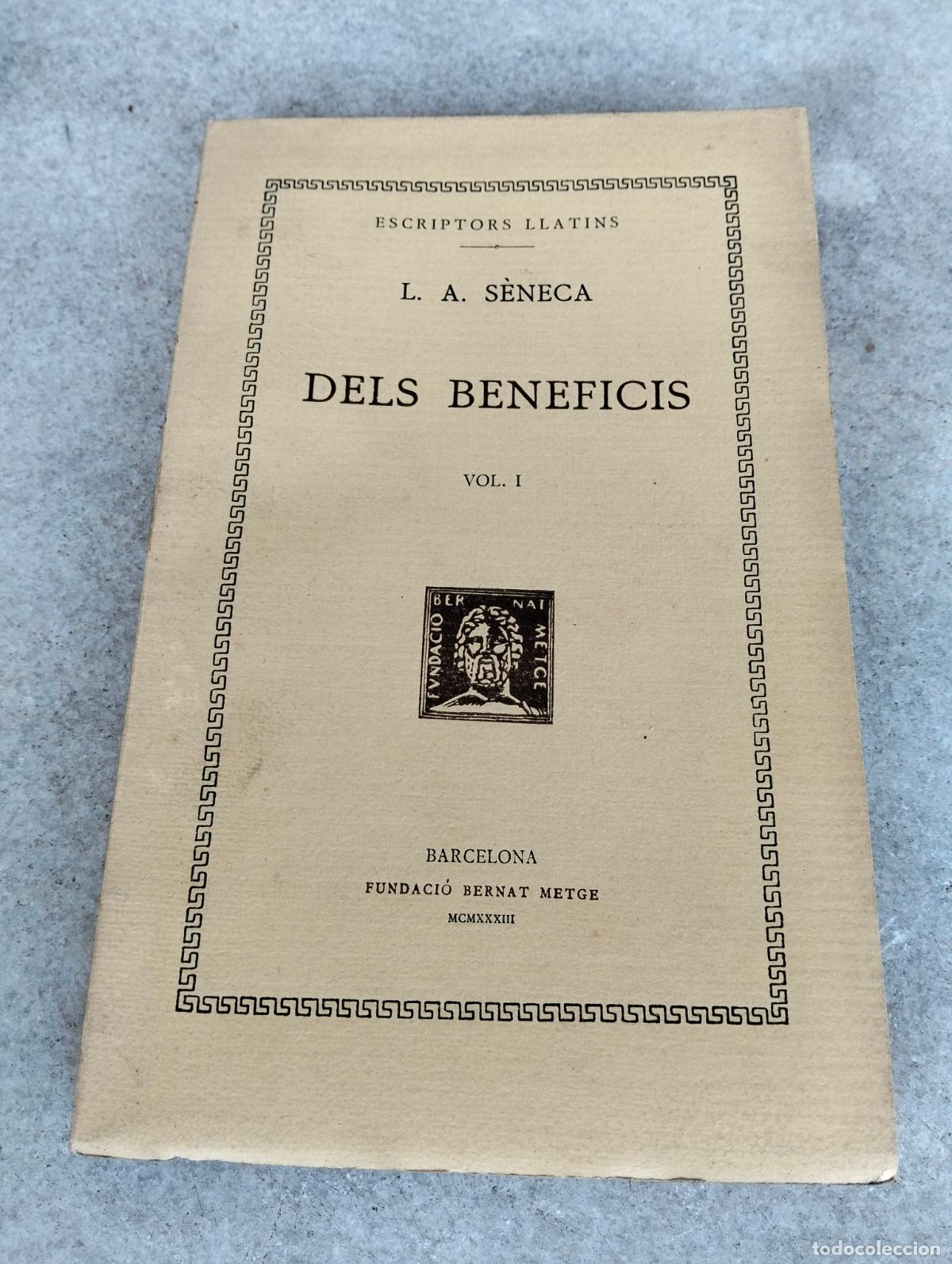 Gebrauchte B&uuml;cher: Dels beneficis vol I 1 fundaci&oacute; bernat metge 1933 l a S&egrave;neca escriptors llatins