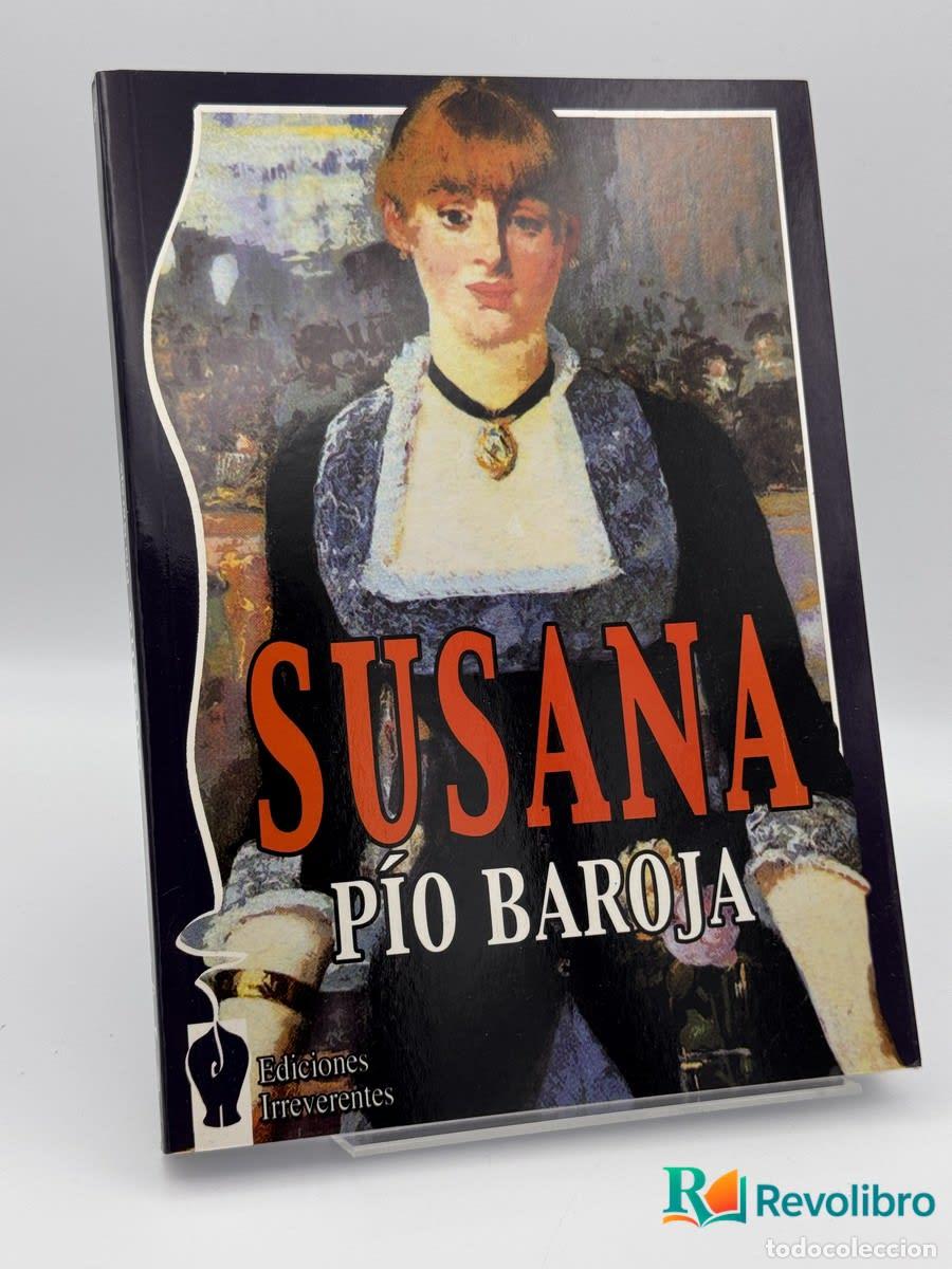 Libros de segunda mano: Susana - P&iacute;o Baroja - P&iacute;o Baroja, Miguel &Aacute;ngel de Rus Garc&iacute;a