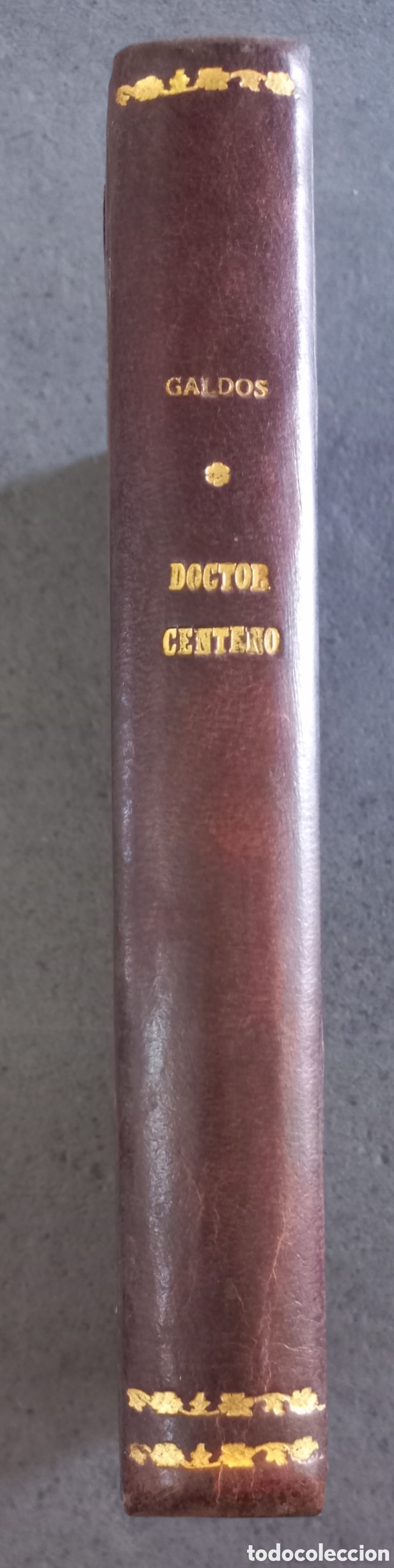Libros de segunda mano: EL DOCTOR CENTENO - BENITO P&Eacute;REZ GALD&Oacute;S - EDITORIAL HERNANDO 1942. SELLO PERSONAL. 2 TOMOS EN UNO