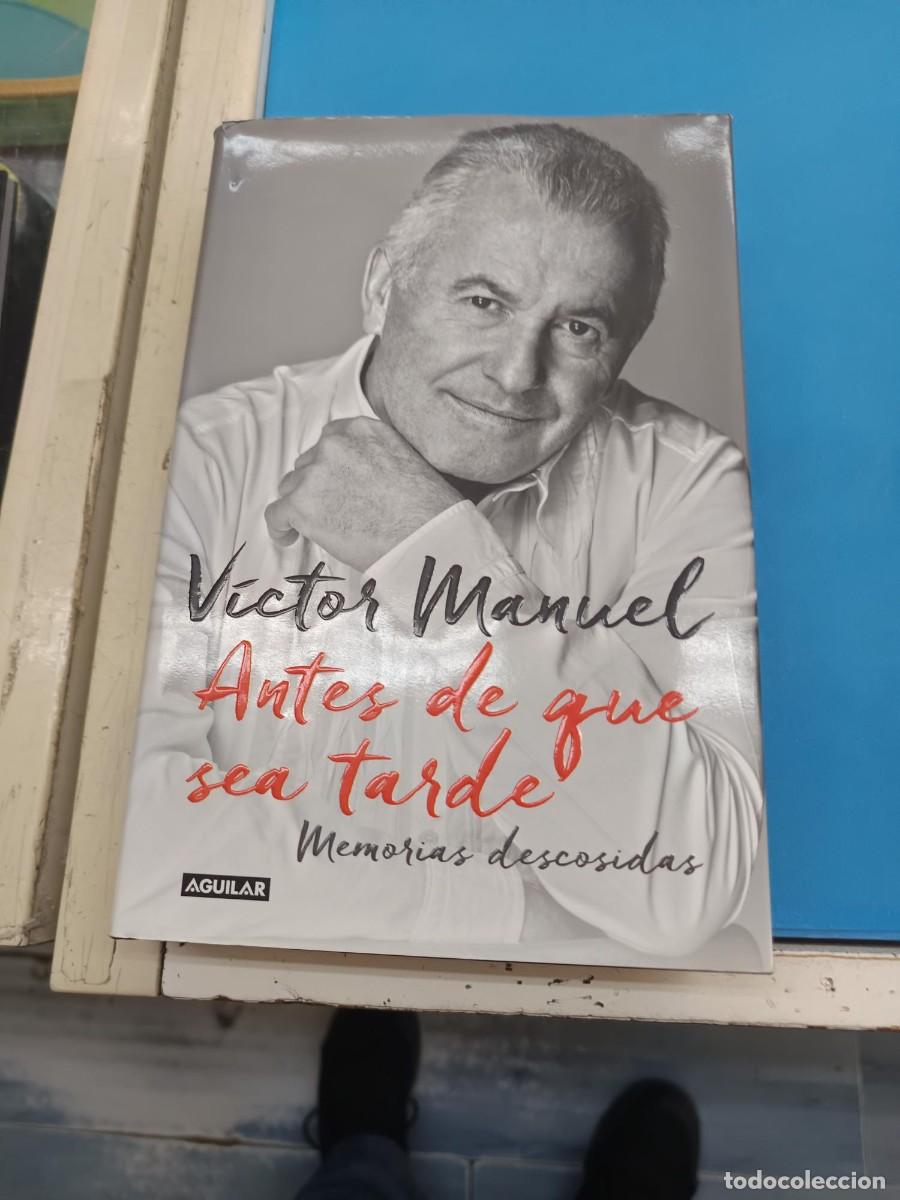 Libros de segunda mano: ANTES DE QUE SEA TARDE MEMORIAS DESCONOCIDAS VICTOR MANUEL AGUILAR TAPA DURA