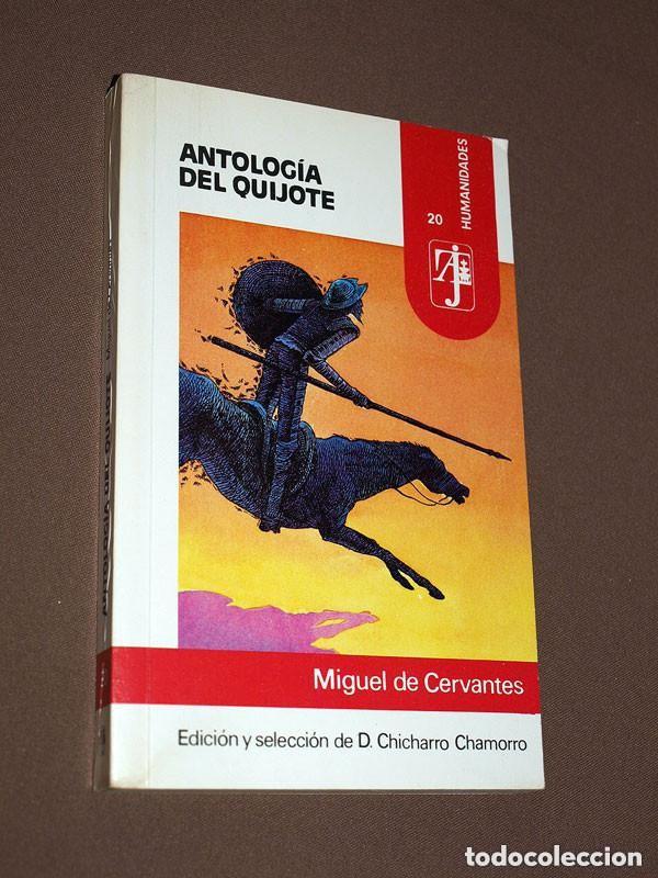 Libros de segunda mano: ANTOLOG&Iacute;A DEL QUIJOTE. Miguel de CERVANTES. Edici&oacute;n y selecci&oacute;n CHICHARRO CHAMORRO. ALHAMBRA 1986 ++