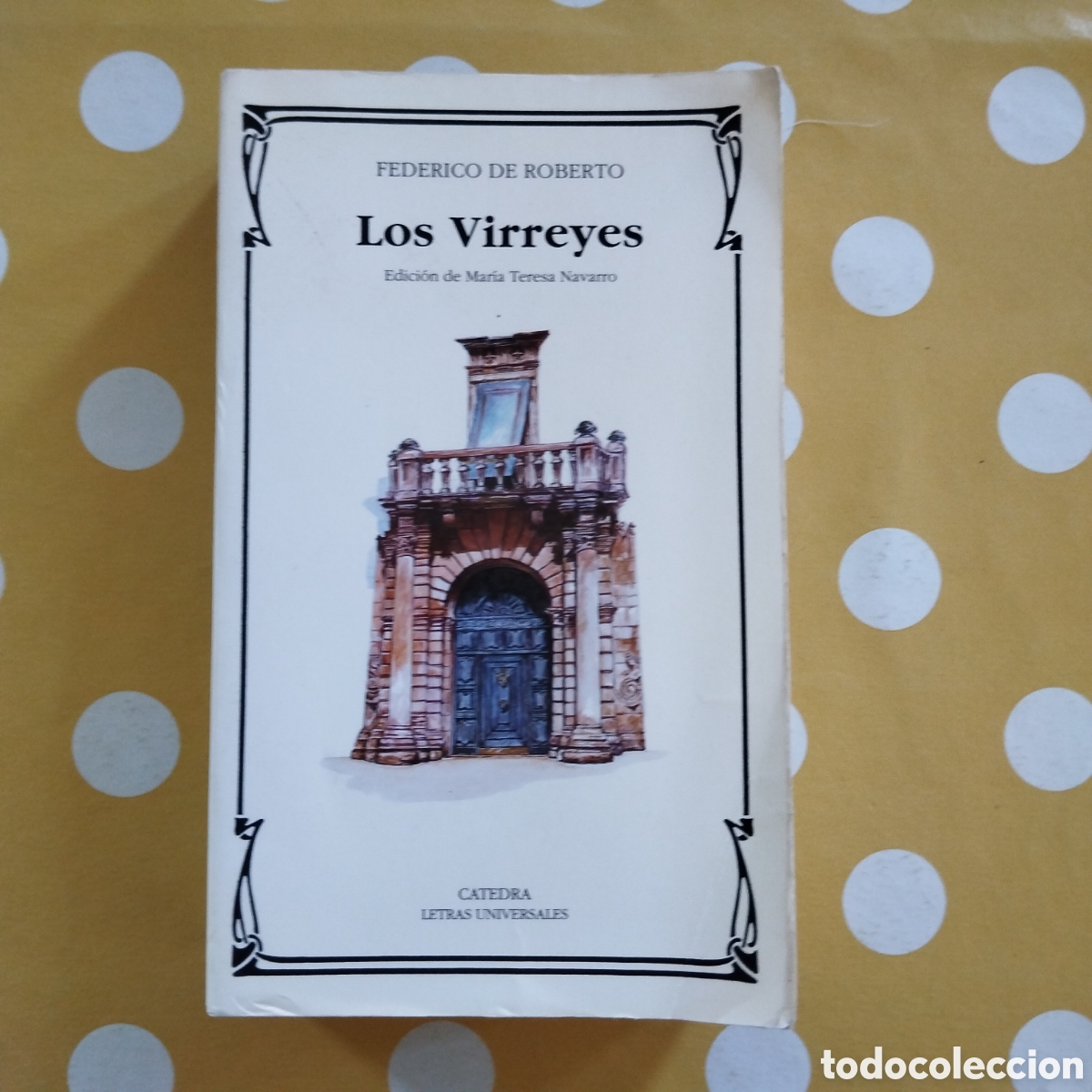 Libros de segunda mano: FEDERICO ROBERTO LOS VIRREYES C&Aacute;TEDRA LETRAS UNIVERSALES
