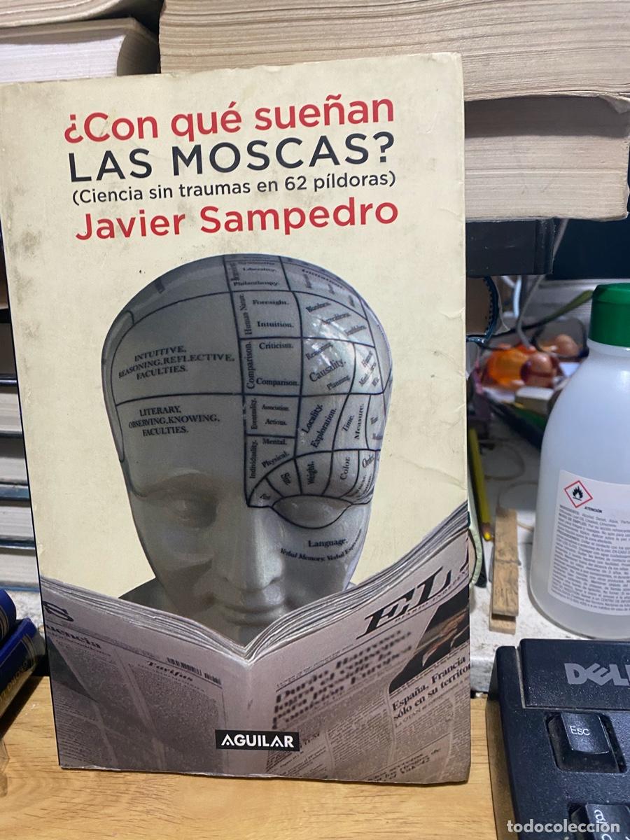 Libros de segunda mano: CON QUE SUE&Ntilde;AN LAS MOSCAS, JAVIER SAMPEDRO, EDT. AGUILAR