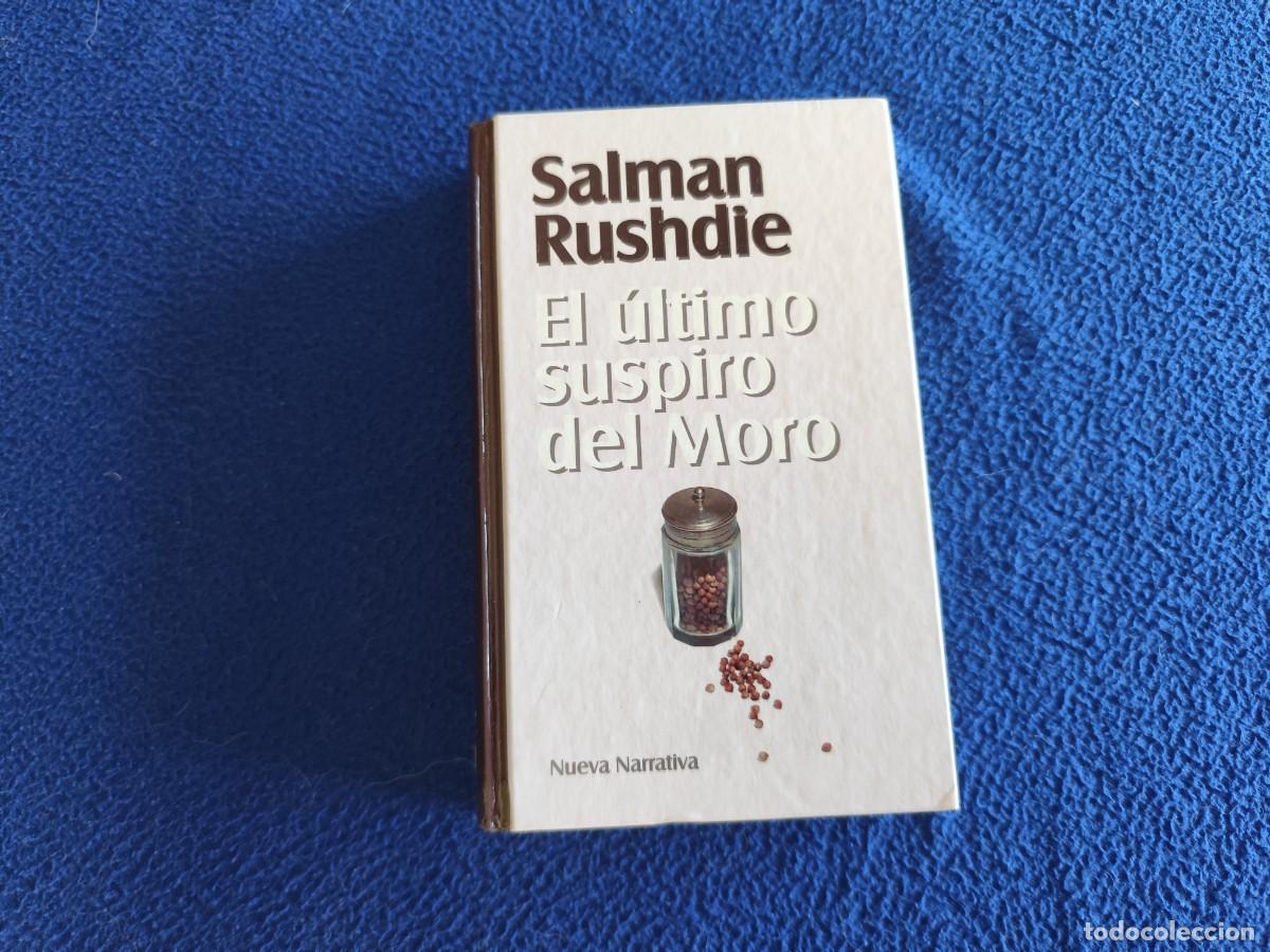 Libros de segunda mano: El &Uacute;ltimo Suspiro del Moro Salman Rushdie Ed. RBA 1999 Colecci&oacute;n Nueva Narrativa.