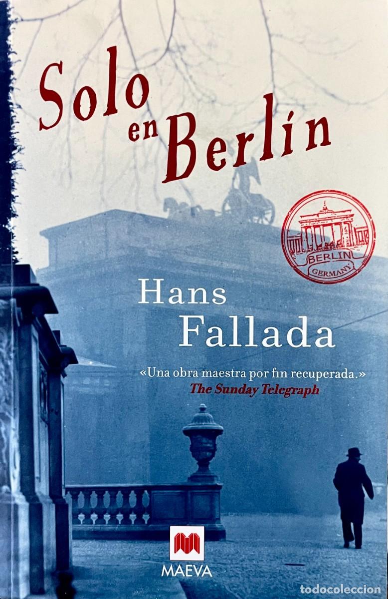 Libros de segunda mano: SOLO EN BERL&Iacute;N. Hans Fallada. 1940. SEGUNDA GUERRA MUNDIAL. 1&ordf; EDICI&Oacute;N. RUSTICA CON SOLAPAS.