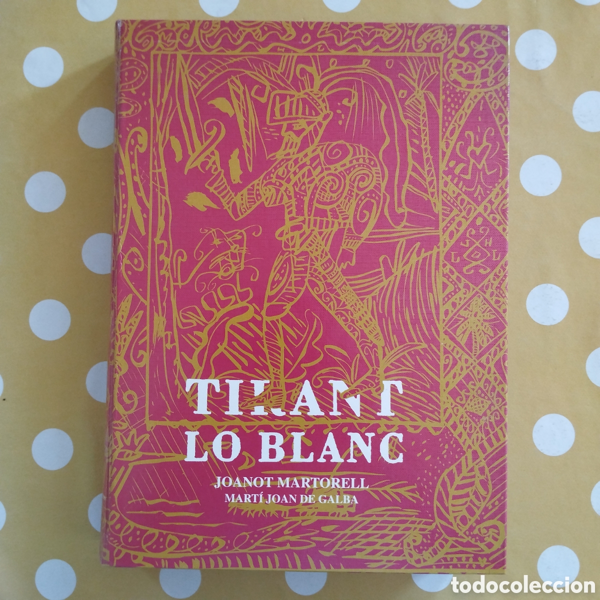 Libros de segunda mano: TIRANT LO BLANC JOANOT MARTORELL MART&Iacute; JOAN DE GALBA EL TEMPS 1991 ALBERT HAUF XAVIER MARISCAL