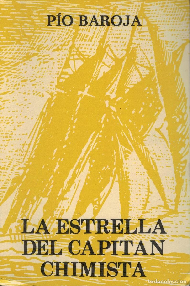 Libros de segunda mano: P&iacute;o Baroja, La estrella del capit&aacute;n Chimista / Caro Raggio Edici&oacute;n conmemorativa