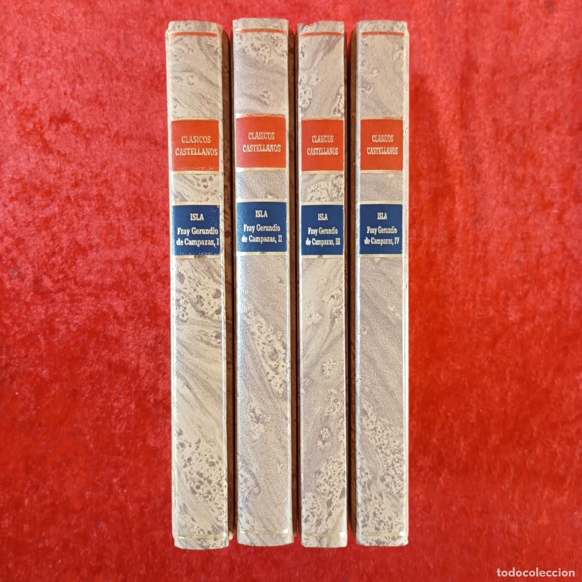 Libros de segunda mano: JOS&Eacute; FRANCISCO DE ISLA - FRAY GERUNDIO DE CAMPAZAS - 4 TOMOS - CL&Aacute;SICOS CASTELLANOS / 1487