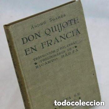 Libros de segunda mano: Don Quijote en Francia de Andr&eacute; Suares.