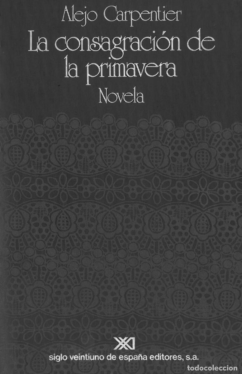 Libros de segunda mano: La consagracion de la primavera - Carpentier, Alejo - Foto 1