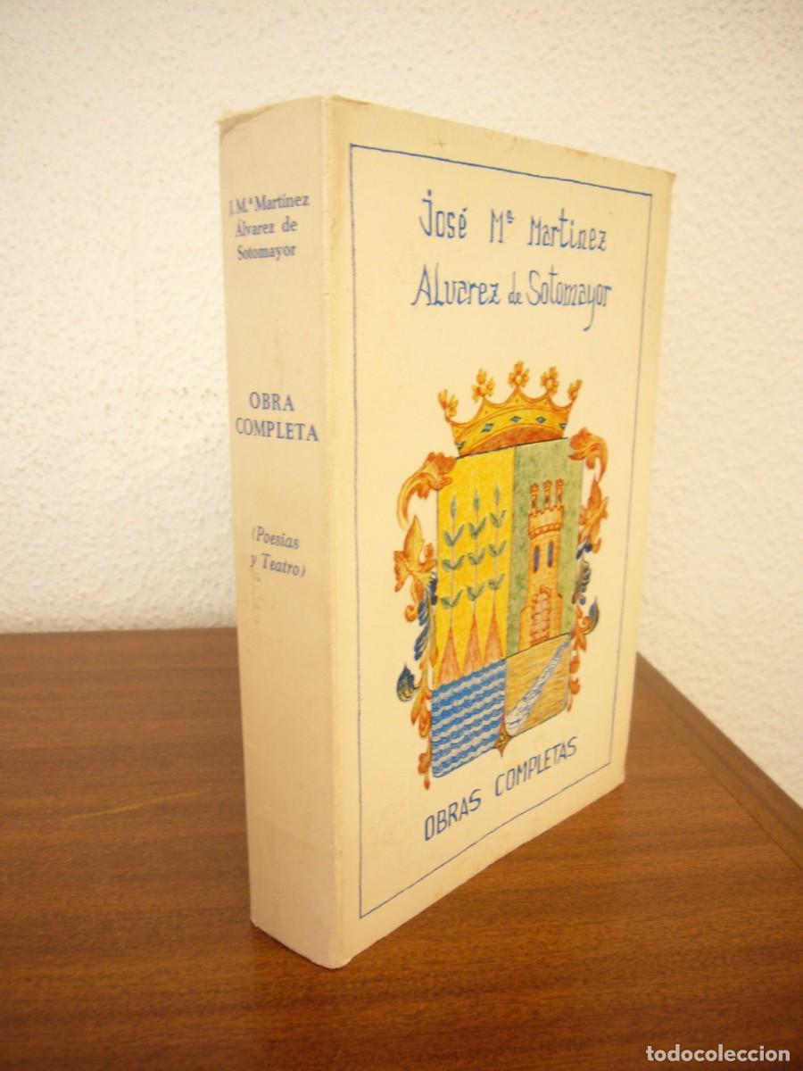 Libros de segunda mano: JOSE M&ordf; MART&Iacute;NEZ &Aacute;LVAREZ DE SOTOMAYOR: OBRA COMPLETA (POES&Iacute;AS Y TEATRO) 1973. RARO.
