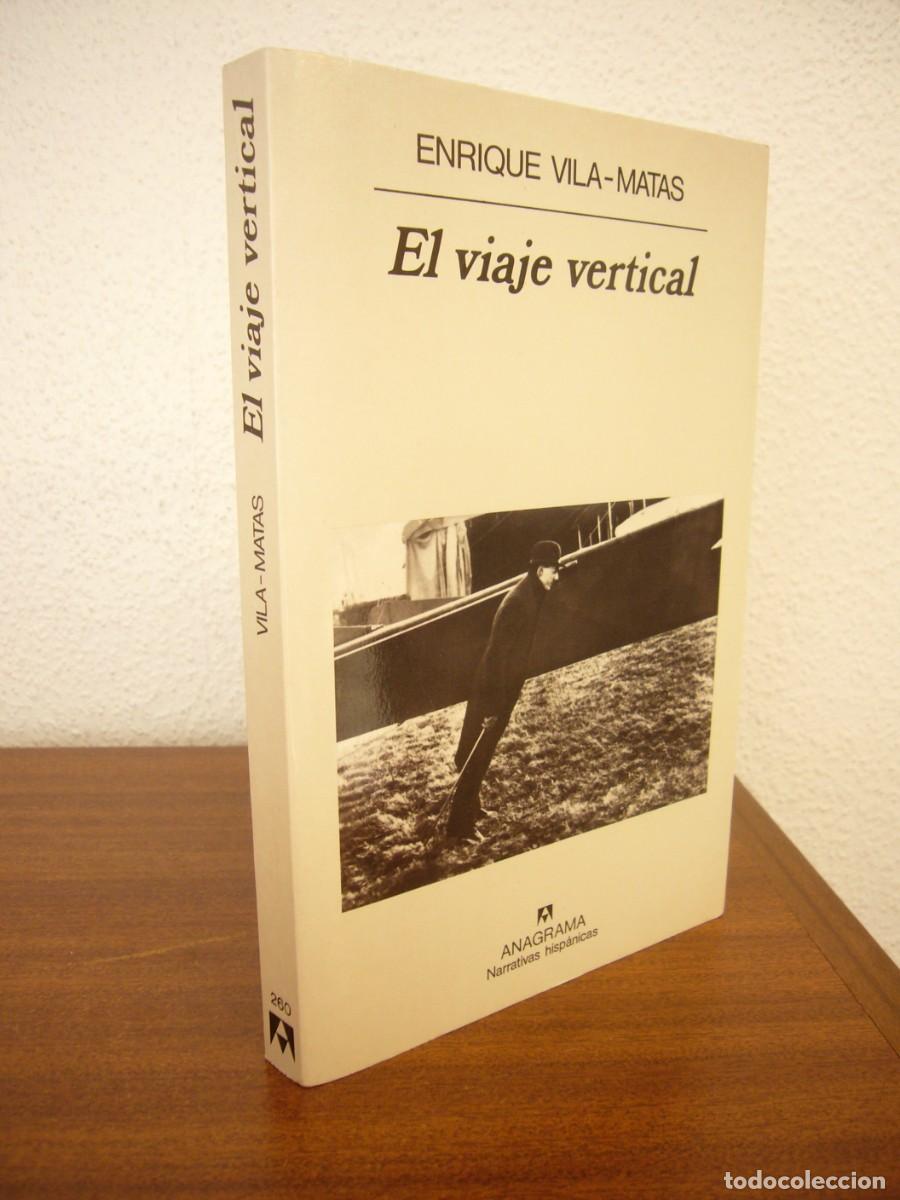 Libros de segunda mano: ENRIQUE VILA-MATAS: EL VIAJE VERTICAL (ANAGRAMA, 1999) PRIMERA EDICI&Oacute;N