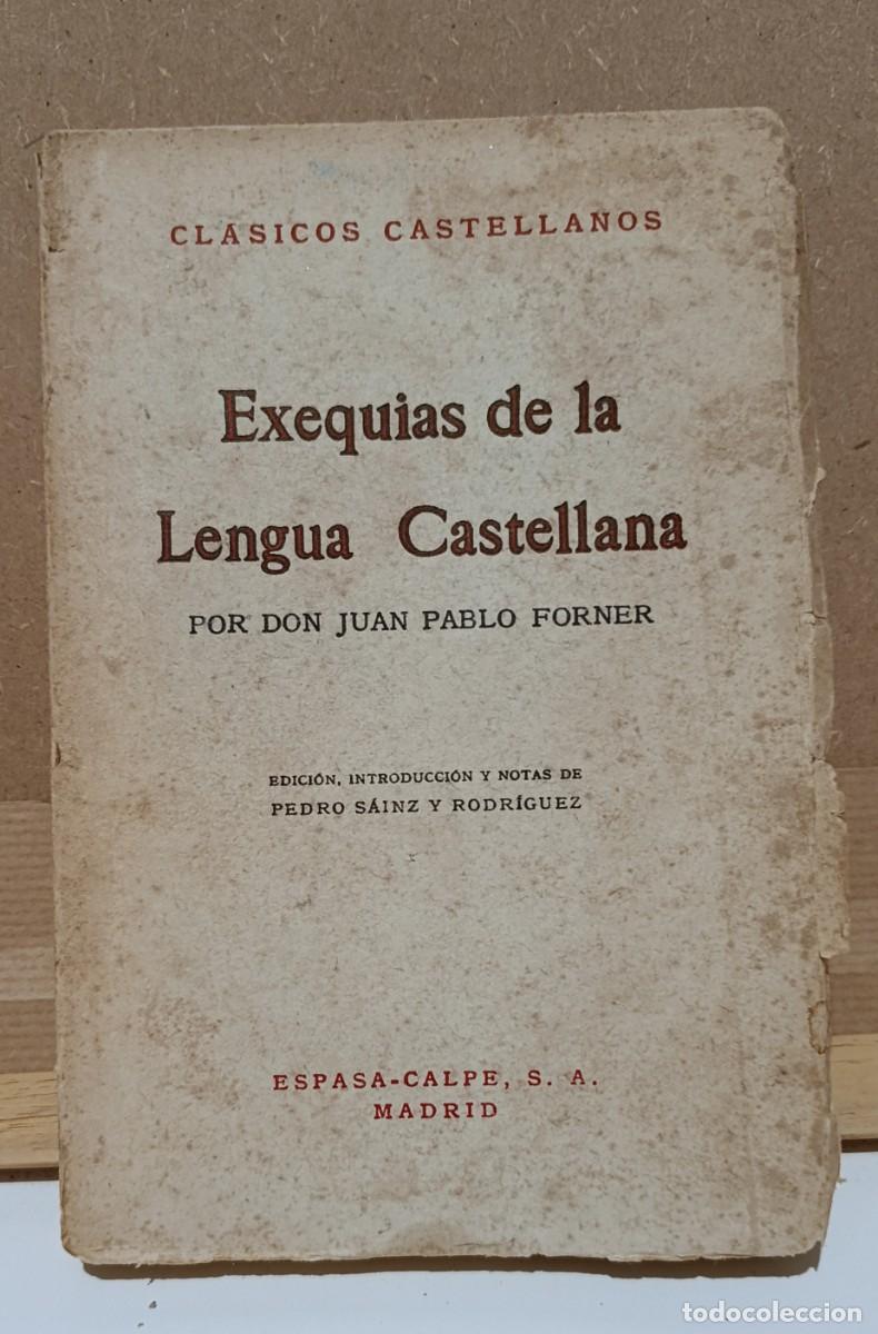 Libros de segunda mano: Exequias De La Lengua Castellana Juan Pablo Forner Clasicos Castellanos 1956