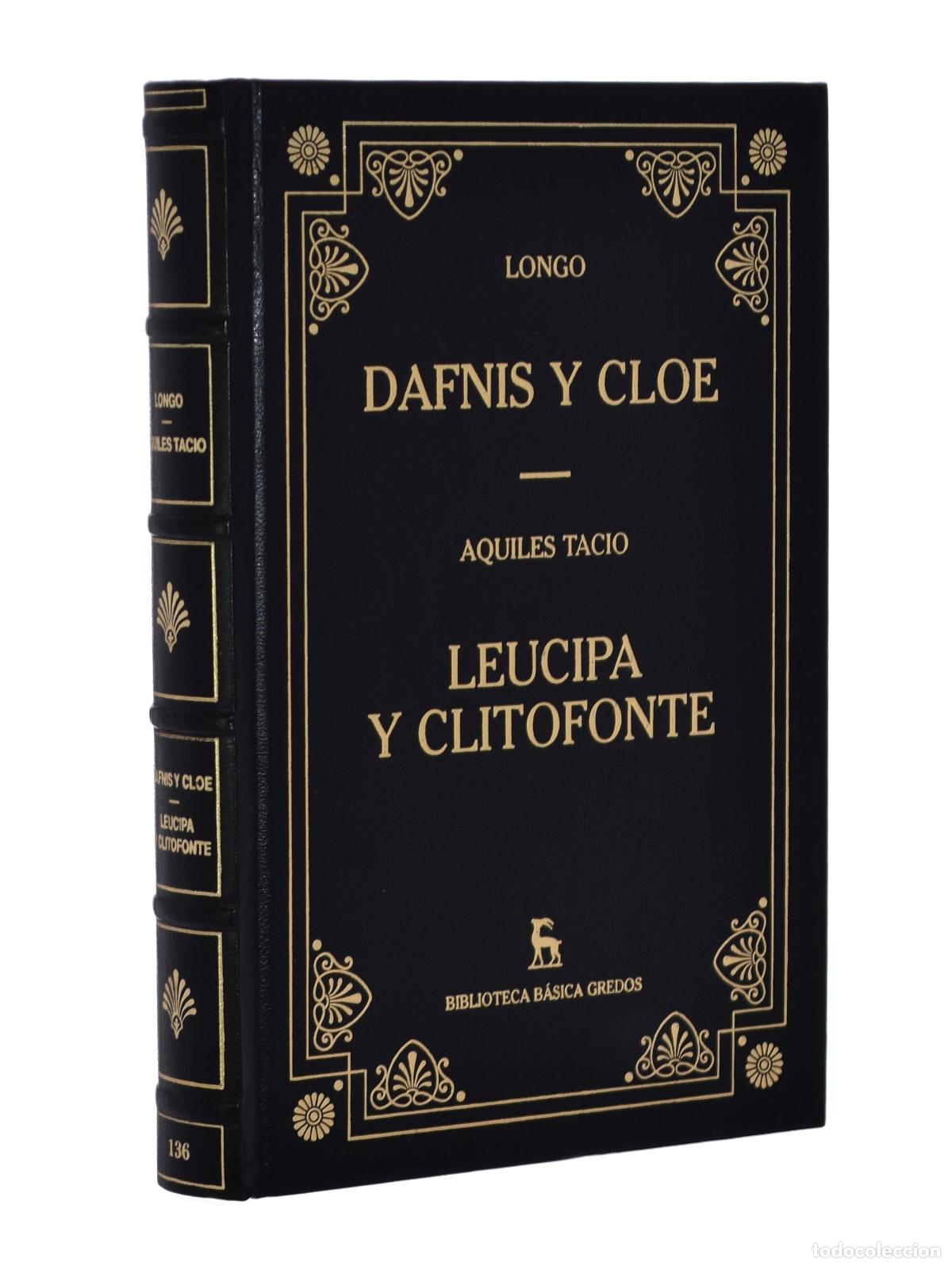Libros de segunda mano: DAFNIS Y CLOE. LEUCIPA Y CLITOFONTE - LONGO / AQUILES TACIO