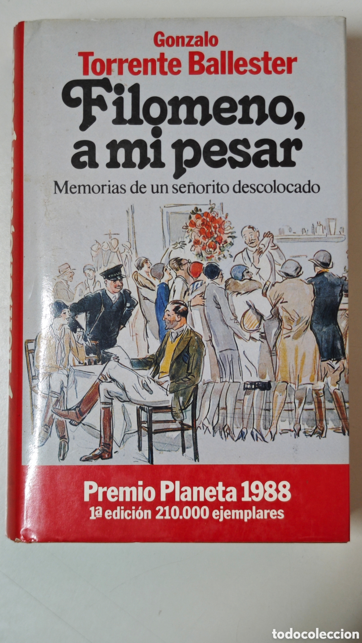 Libros de segunda mano: FILOMENO, A MI PESAR - Gonzalo Torrente Ballester - 1&ordf; Edici&oacute;n 1988 - Premio Planeta