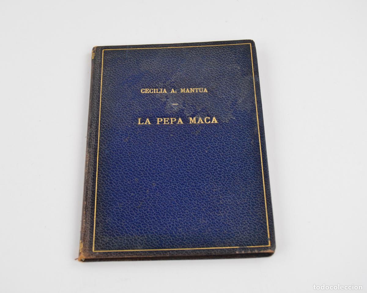 Libros de segunda mano: La Pepa maca, tragicom&egrave;dia en tres actes, Cec&iacute;lia A. M&agrave;ntua, 1959, editorial Mill&agrave;, Barcelona.