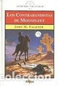 Libros de segunda mano: Los contrabandistas de Moonflet. John M. Falkner