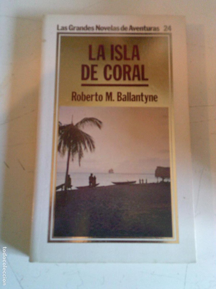 Libros de segunda mano: Las grandes novelas de aventuras Orbis La isla de coral Roberto M. ballantyne