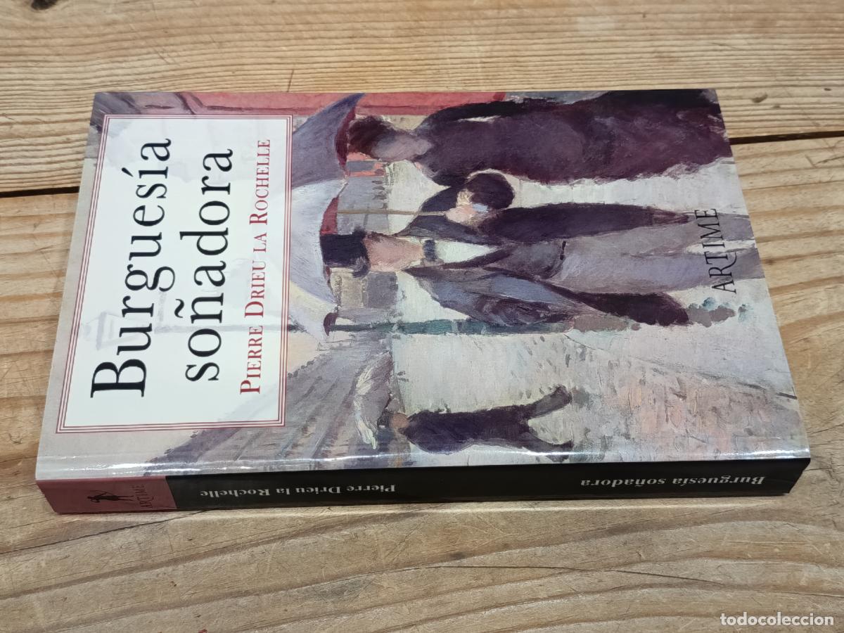 Libros de segunda mano: 2007 - PIERRE DRIEU LA ROCHELLE. Burgues&iacute;a So&ntilde;adora