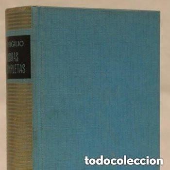 Libros de segunda mano: Virgilio Obras completas. Las bucolicas-Las georgicas-la Eneida. Editorial Ferma, 1966.