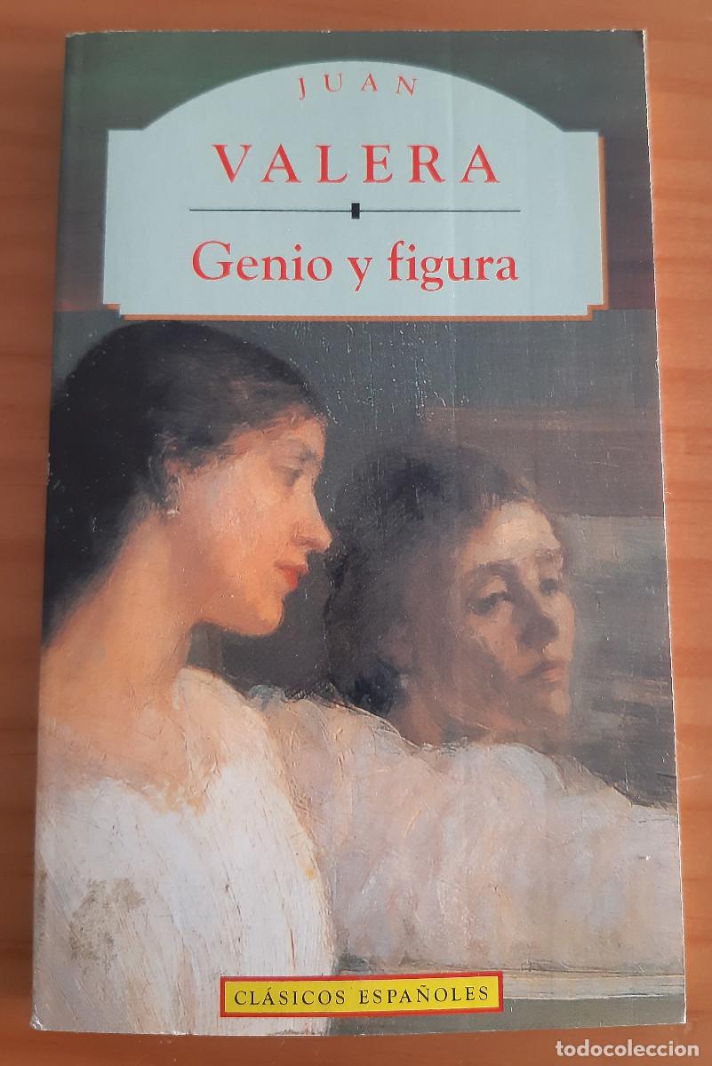Libros de segunda mano: GENIO Y FIGURA - JUAN VALERA - CL&Aacute;SICOS ESPA&Ntilde;OLES - 190 P&Aacute;GINAS - 18 X 11 CMS. - PERFECTO ESTADO