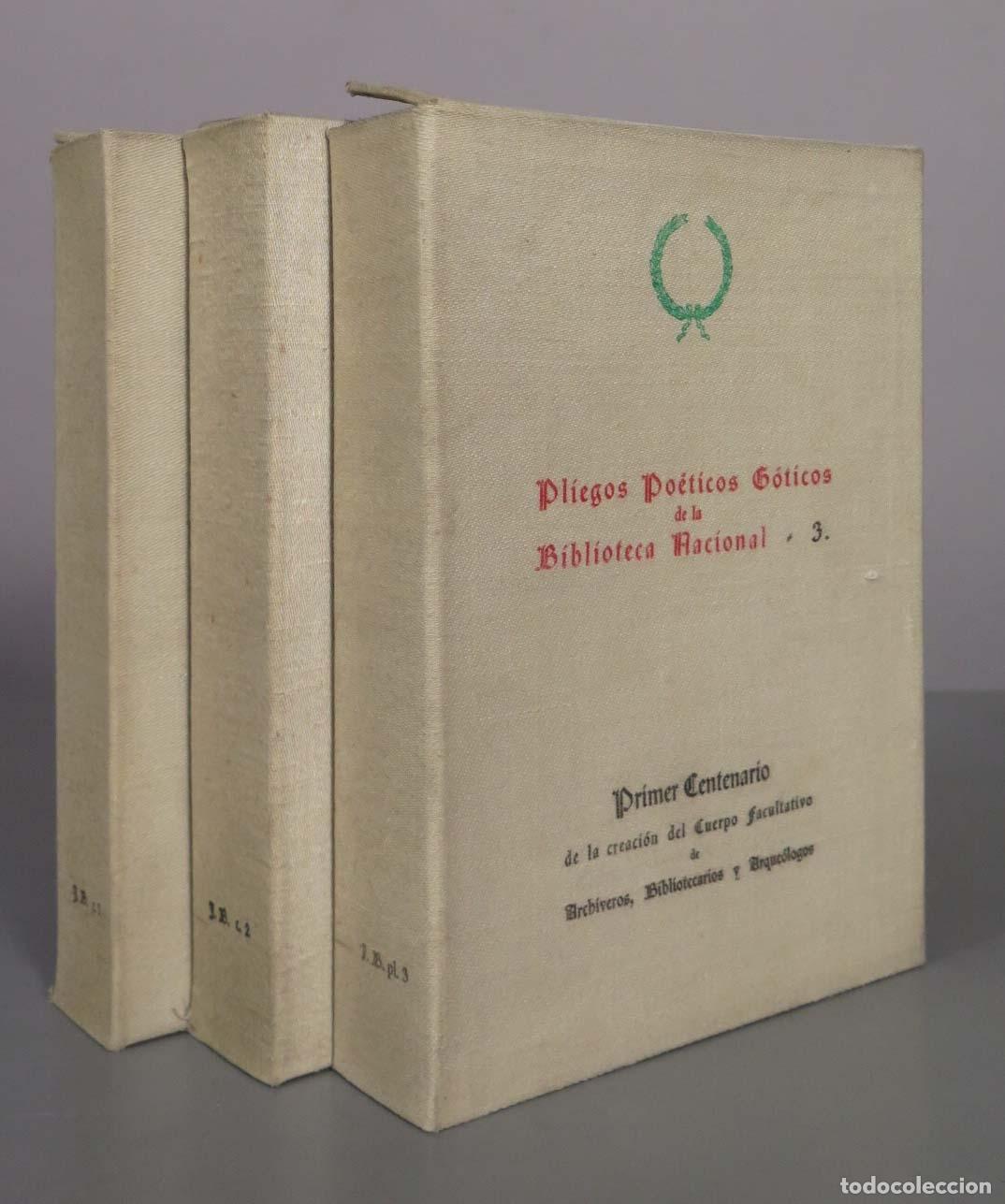 Libros de segunda mano: Pliegos po&eacute;ticos g&oacute;ticos de la Biblioteca Nacional - Colecci&oacute;n Joyas Bibliogr&aacute;ficas. 3 TOMOS
