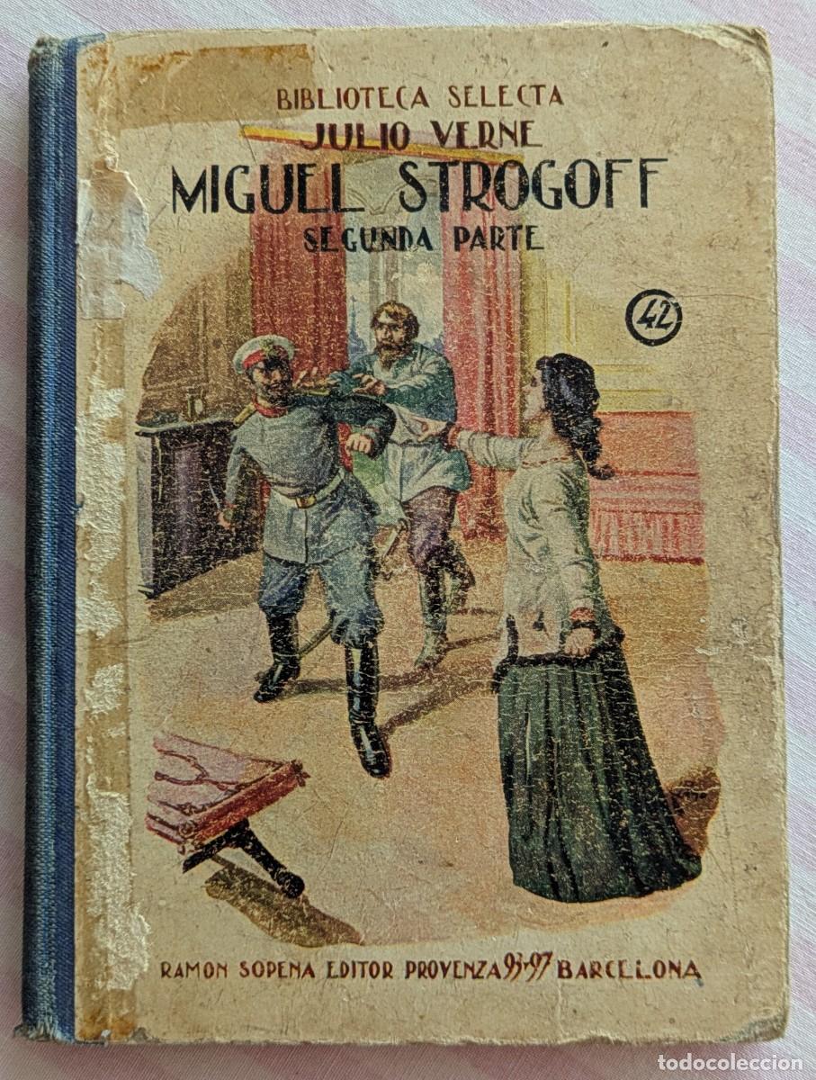 Libros de segunda mano: Miguel Strogoff. Julio Verne. 2a parte. Biblioteca Selecta