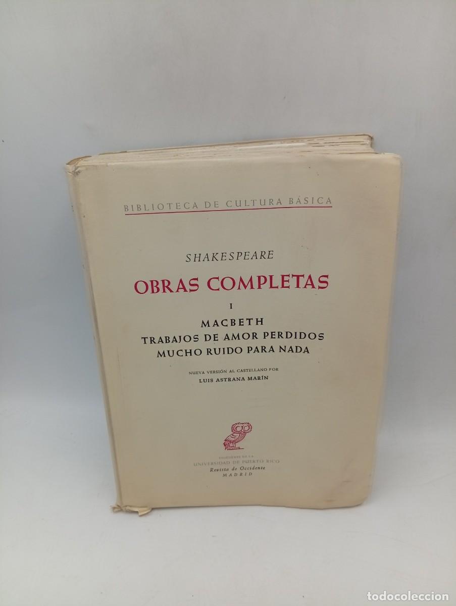 Libros de segunda mano: SHAKESPEARE. OBRAS COMPLETAS. MACBETH/TRABAJOS DE AMOR PEDIDOS/MUCHO RUIDO PARA NADA. 1955. PAGS:654