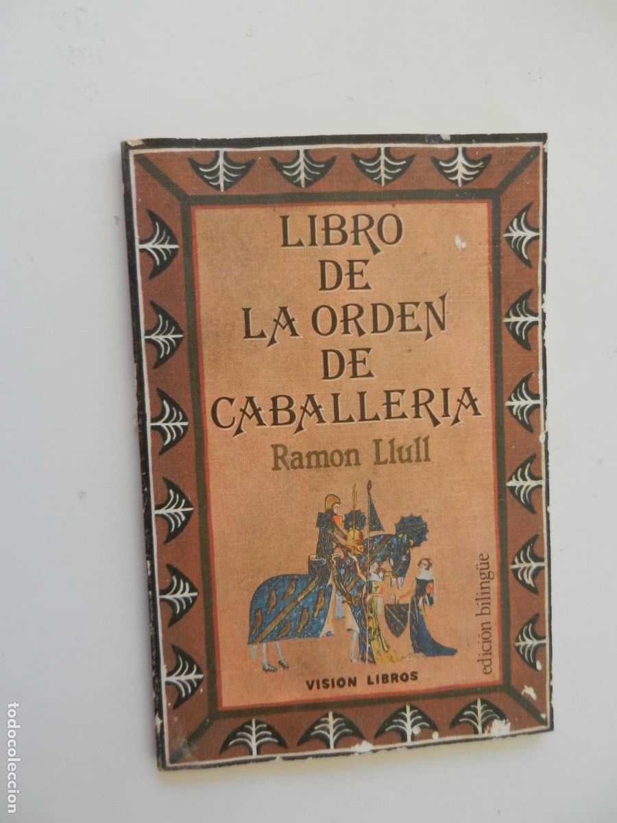 Libros de segunda mano: LIBRO DE LA ORDEN DE CABALLER&Iacute;A - RAMON LLULL - EDICION BILING&Uuml;E EDITORIAL TEOREMA 1983