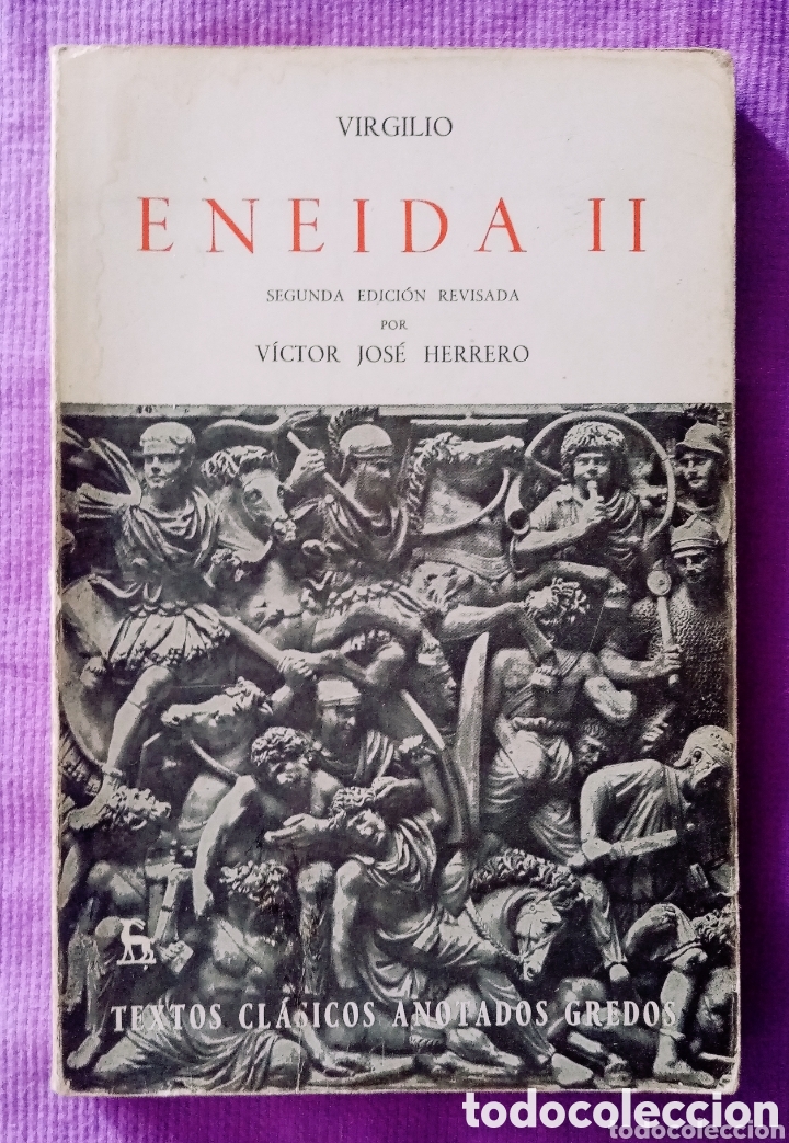 Libros de segunda mano: 1987 Eneida II Virgilio. 2&deg; Edici&oacute;n. V&iacute;ctor Jos&eacute; Herrero. 142 pag Editorial Gredos. Textos cl&aacute;sicos