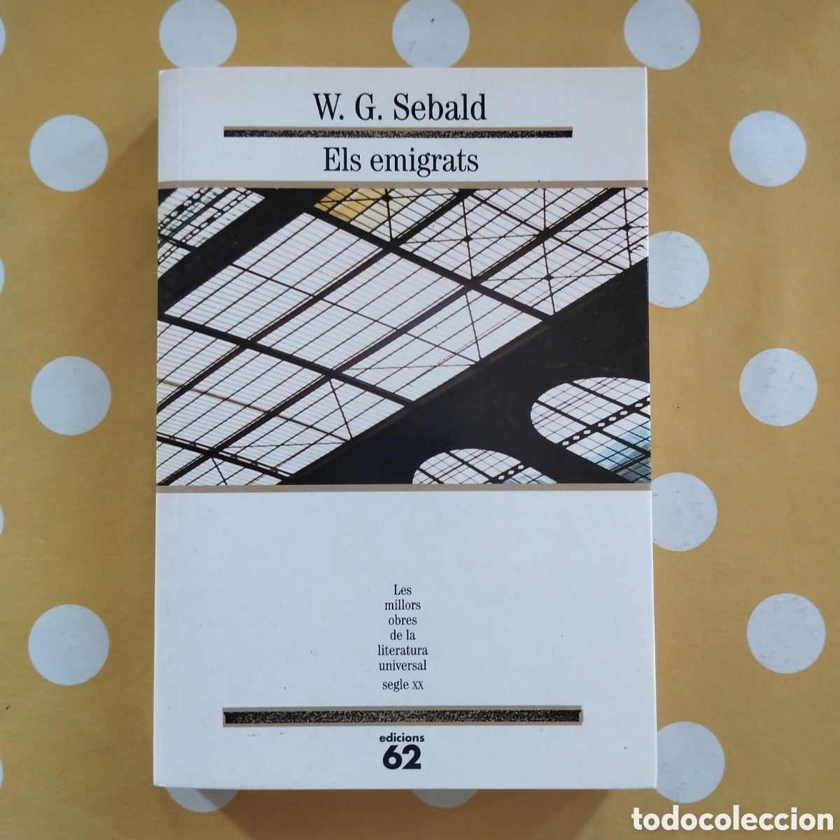 Libros de segunda mano: W.G. SEBALD ELS EMIGRATS EDICIONS 62 MOLU 2001 MILLORS OBRES LITERATURA UNIVERSAL