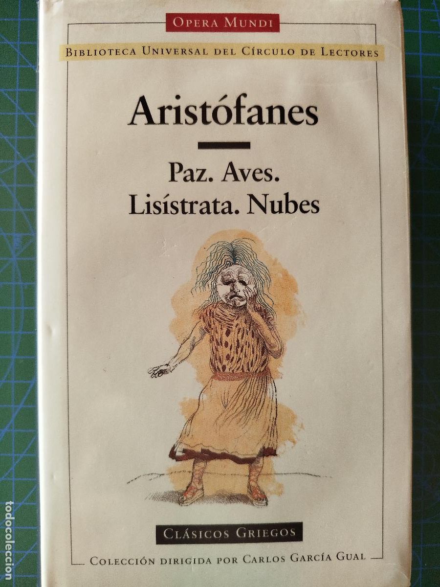 Libros de segunda mano: ARISTOFANES. CLASICOS GRIEGOS. OPERA MUNDI. PAZ, AVES, LISISTRATA, NUBES