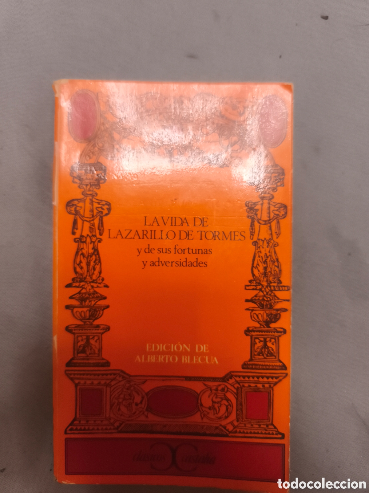 Libros de segunda mano: La vida de Lazarillo de Tormes y de sus fortunas y advesidades. Edici&oacute;n de Alberto Blecua