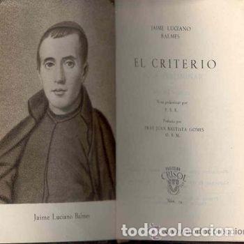 Libros de segunda mano: Coleccion Crisol 19 El Criterio Jaime Luciano Balmes 1957 Aguilar Completo PEIFER