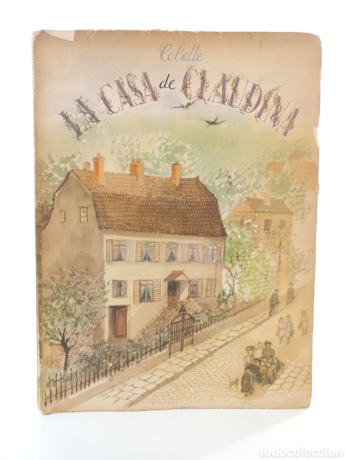 Libros de segunda mano: La Casa de Claudina. Colette. Ediciones Mediterr&aacute;neas, 1943. Ilustrado. Numerado. Limitada.