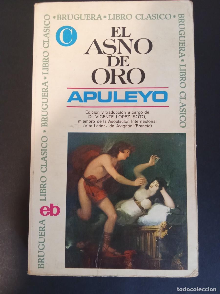 Libros de segunda mano: APULEYO.- El asno de oro. Bruguera (1970). 18 cm. 335 p&aacute;ginas. 196 gramos. Encuadernaci&oacute;n en tapa bl