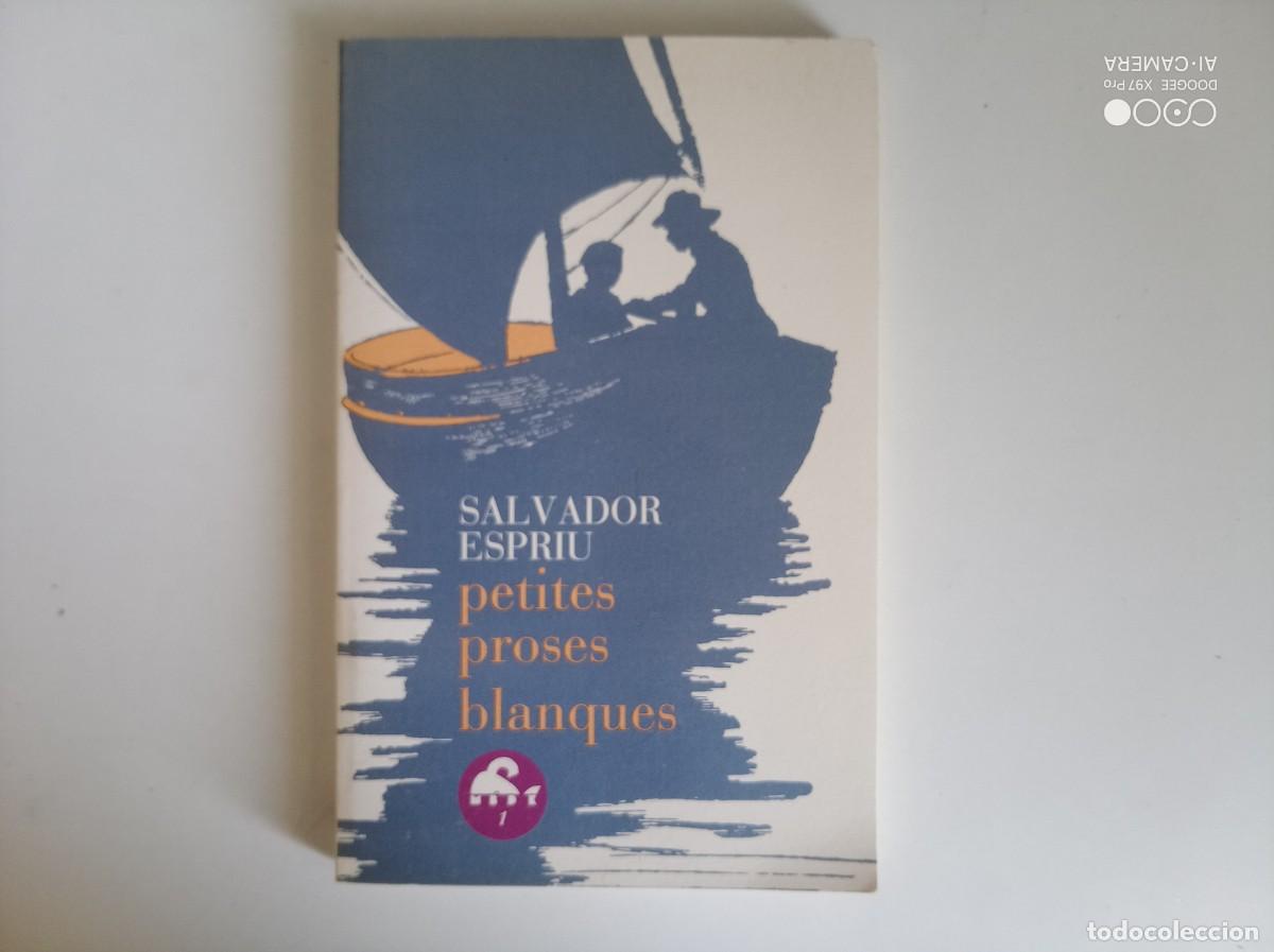 Libros de segunda mano: SALVADOR ESPRIU. PETITES PROSES BLANQUES. 1984. MOLT IL.LUSTRAT.