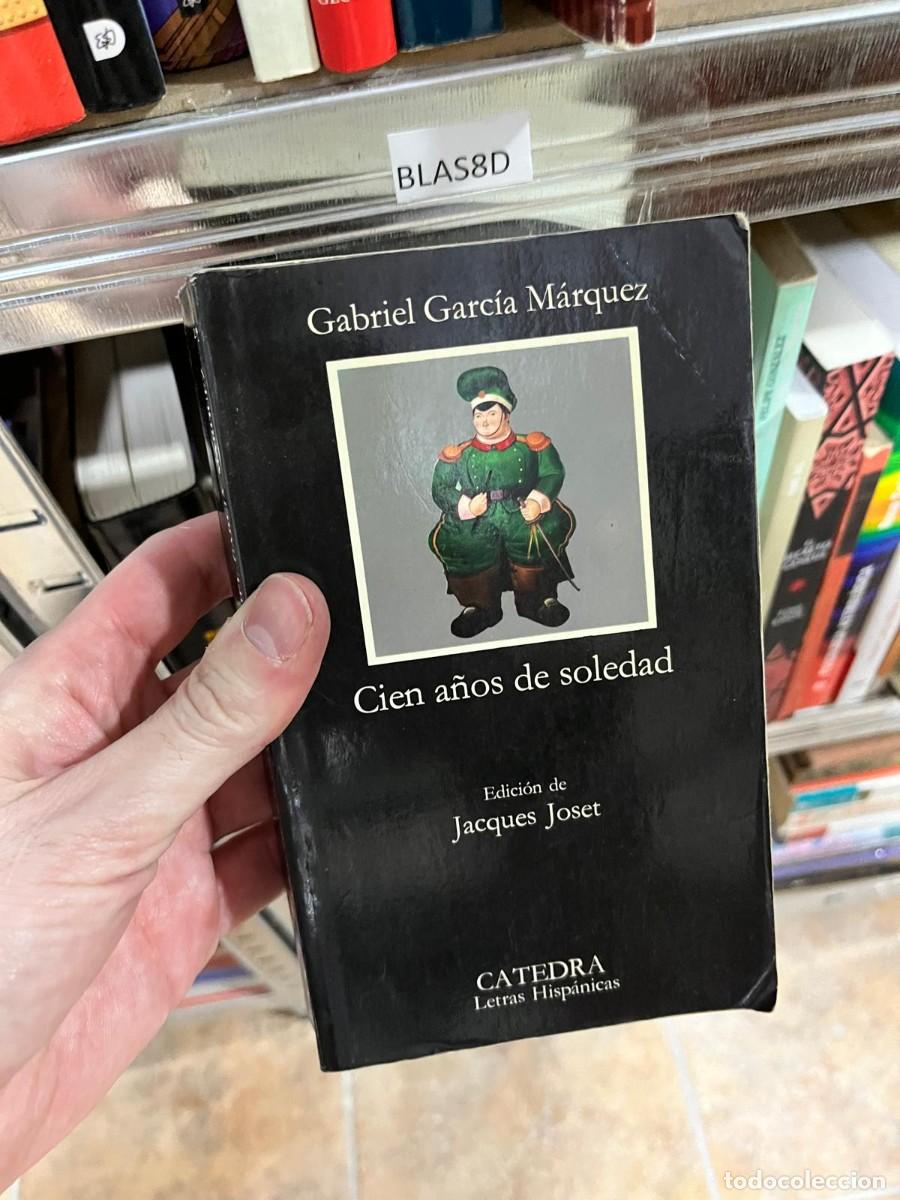 Libros de segunda mano: BLAS8D &ndash; Gabriel Garc&iacute;a M&aacute;rquez &ndash; Cien a&ntilde;os de soledad (ed. Jacques Joset) &ndash; C&aacute;tedra.