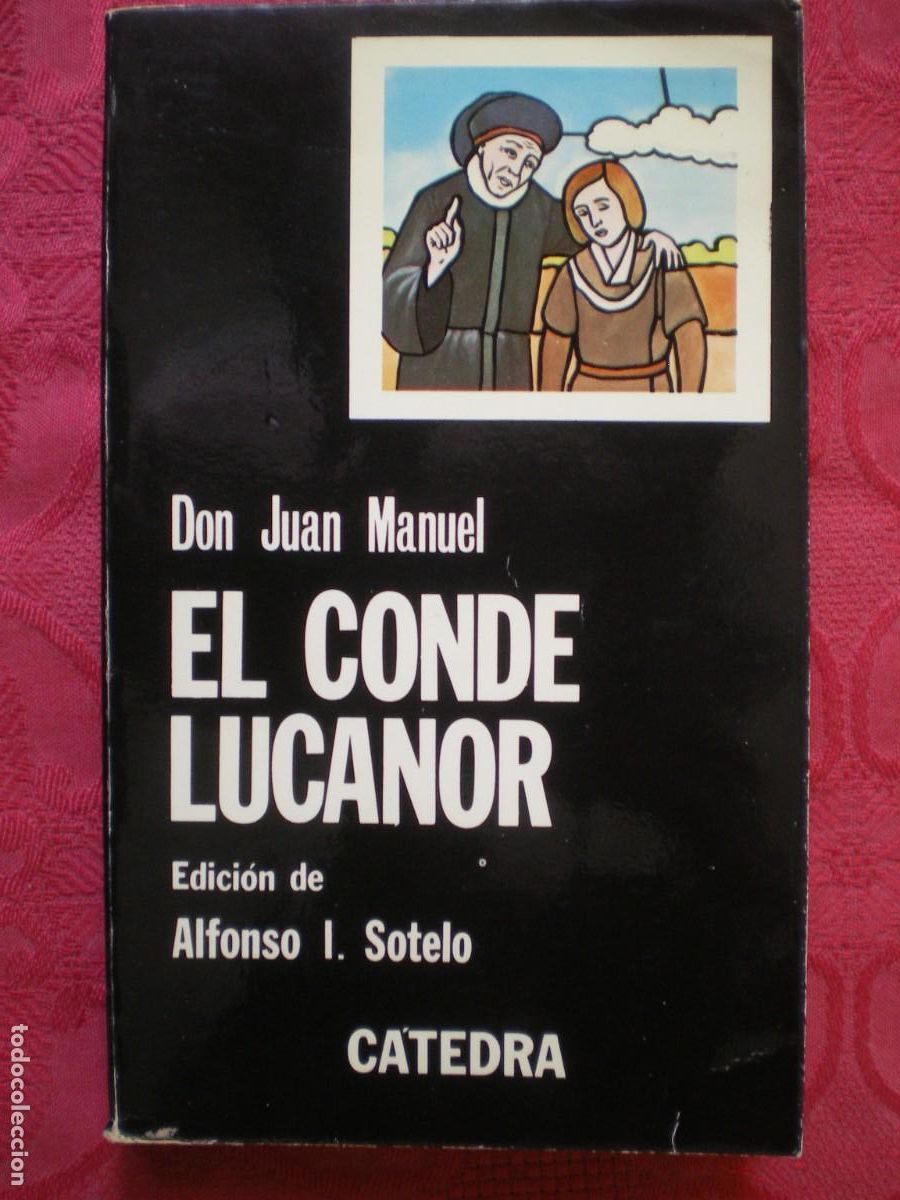 Libros de segunda mano: EL CONDE LUCANOR. DON JUAN MANUEL. C&Aacute;TEDRA LETRAS HISP&Aacute;NICAS.