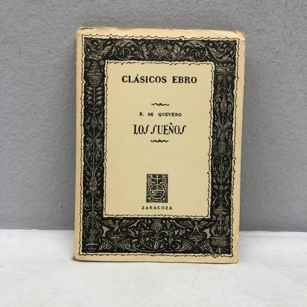 Libros de segunda mano: LOS SUE&Ntilde;OS - FRANCISCO DE QUEVEDO - CL&Aacute;SICOS EBRO - ZARAGOZA - 1970 / 240