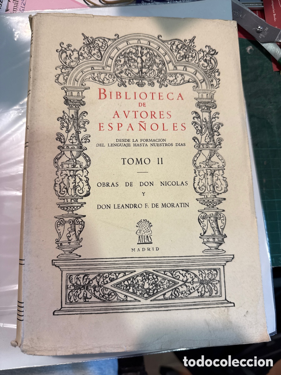 Livres d'occasion: FERN&Aacute;NDEZ DE MORAT&Iacute;N, Nicol&aacute;s Obras de Don Nicol&aacute;s y de Don Leandro Fern&aacute;ndez de Morat&iacute;n. BAE, 2