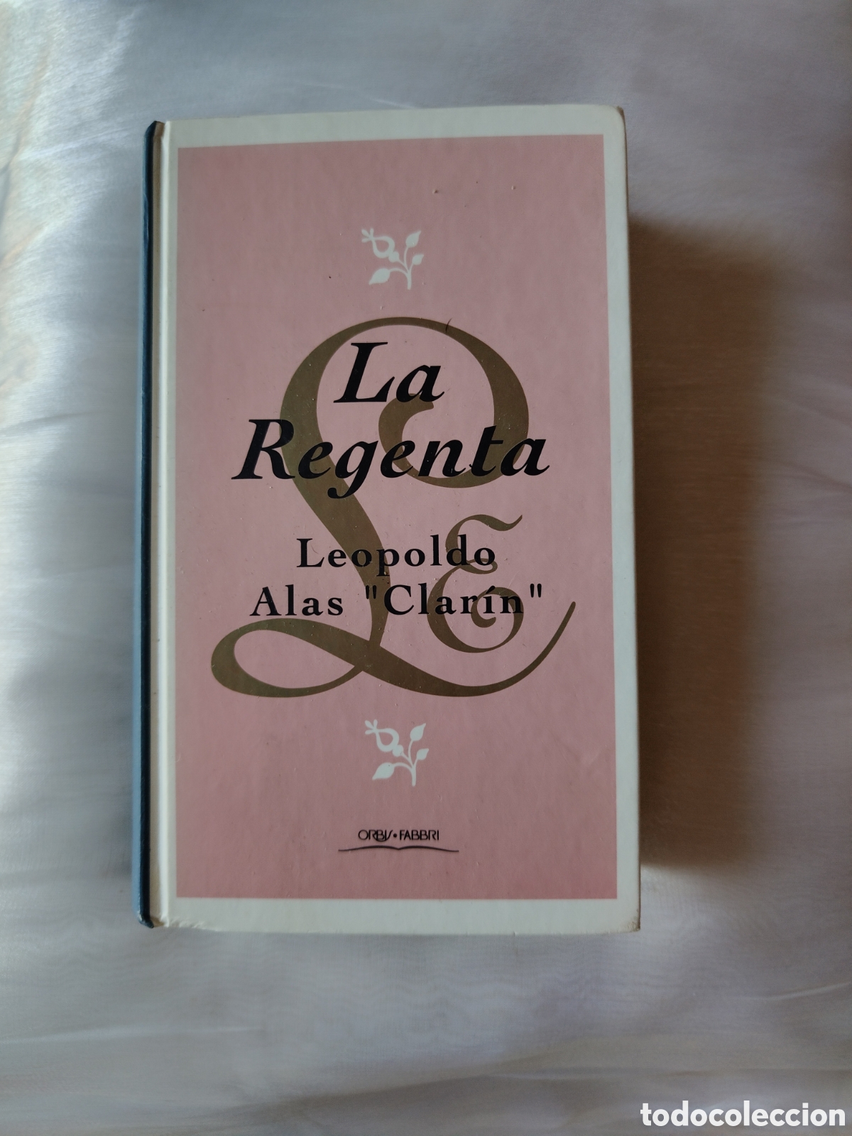 Libros de segunda mano: La Regenta Leopoldo Alas Clar&iacute;n Ediciones Orbis 1994 ISBN 84-402-1655-6